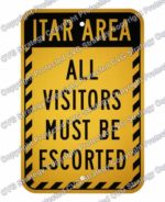 ITAR Escorted Sign for Site Security